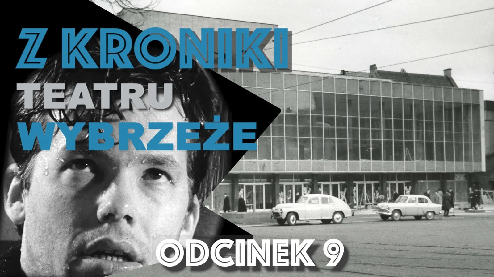 Z KRONIKI TEATRU WYBRZEŻE