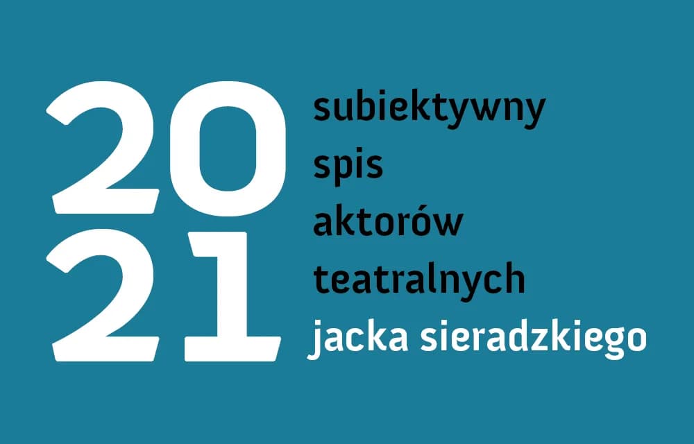 Nasi aktorzy w Subiektywnym spisie Jacka Sieradzkiego